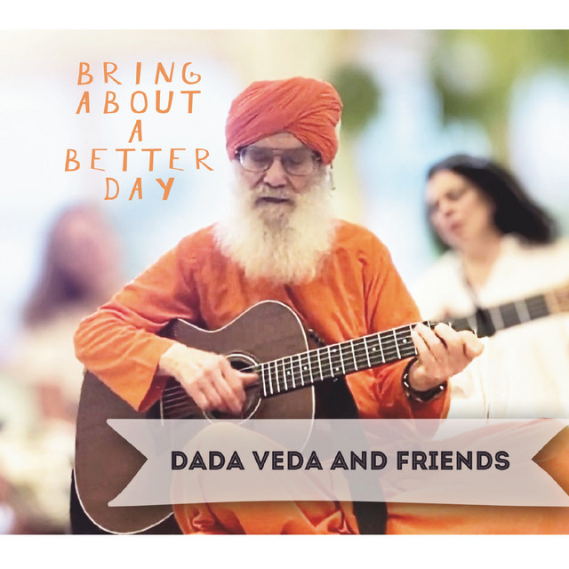 Dada Veda Makes Room for Everyone on Bring About a Better Day